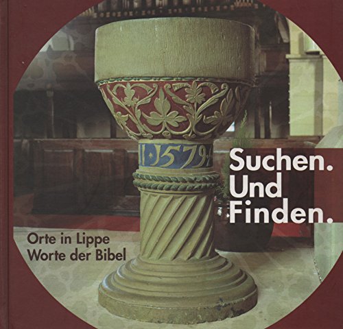 Suchen. Und Finden: Orte in Lippe, Worte der Bibel Religion & Esotericism
