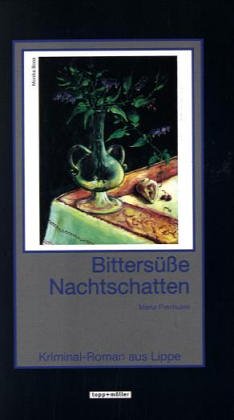 Bittersüsse Nachtschatten: Kriminal-Roman aus Lippe (Regionale Krimi-Reihe) Contemporary literature