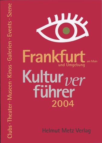 Kulturverführer Frankfurt und Umgebung 2004 Travel