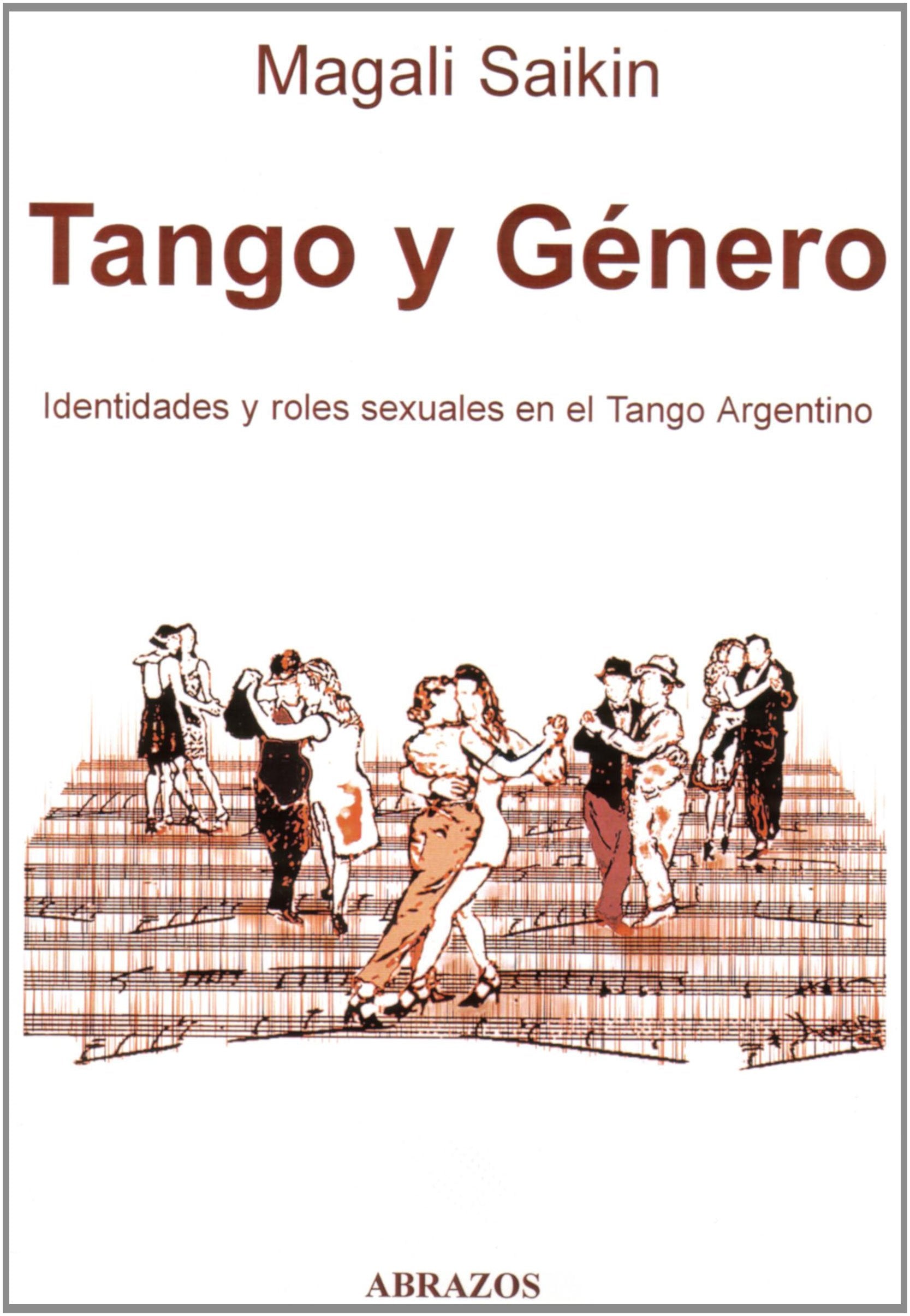 Tango y Género: Identidades y roles sexuales en tango argentino Psychology