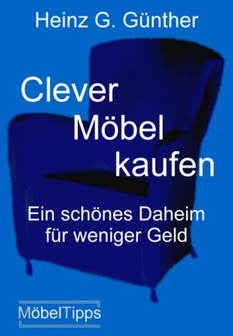 Clever Möbel kaufen. Ein schönes Daheim für weniger Geld Books