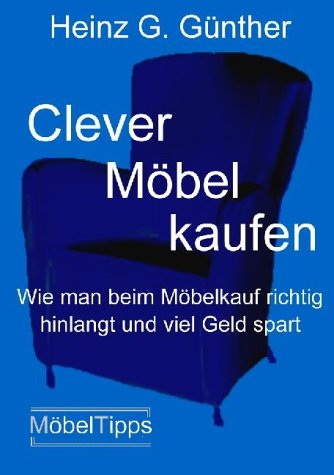 Clever Möbel kaufen. Wie man beim Möbelkauf richtig hinlangt und viel Geld spart. Business, Finance & Career