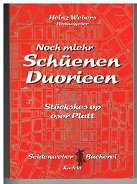 Noch miehr Schüenen Duorieen. Stöckskes op oser Platt. Krefelder - Niederrheiner Mundart Books