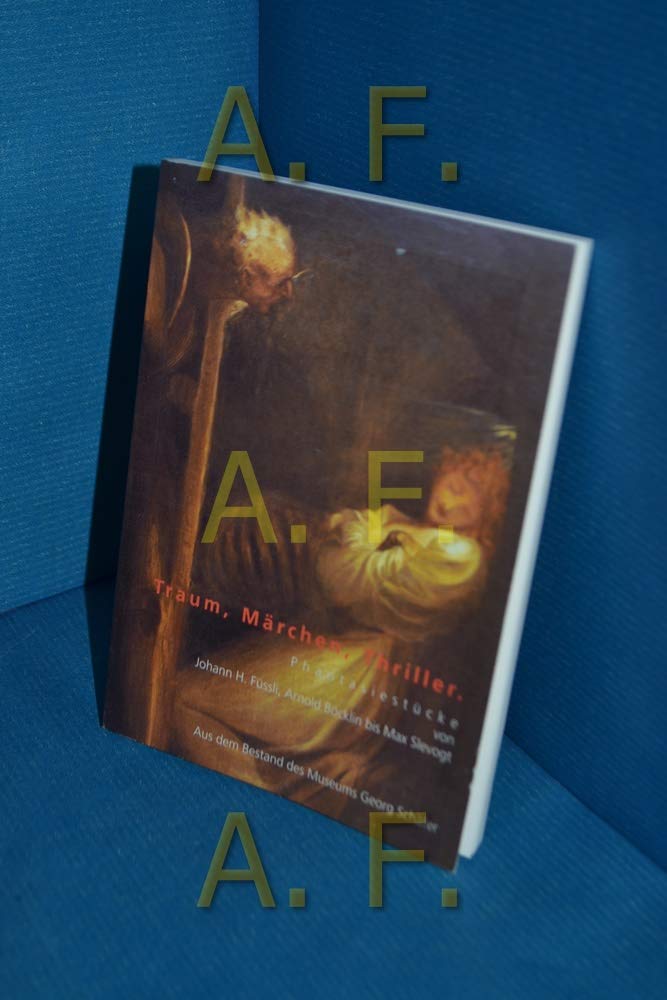 Traum, Märchen, Thriller: Phantasiestücke von Johann H. Füssli, Arnold Böcklin bis Max Stevogt Film, Art & Culture