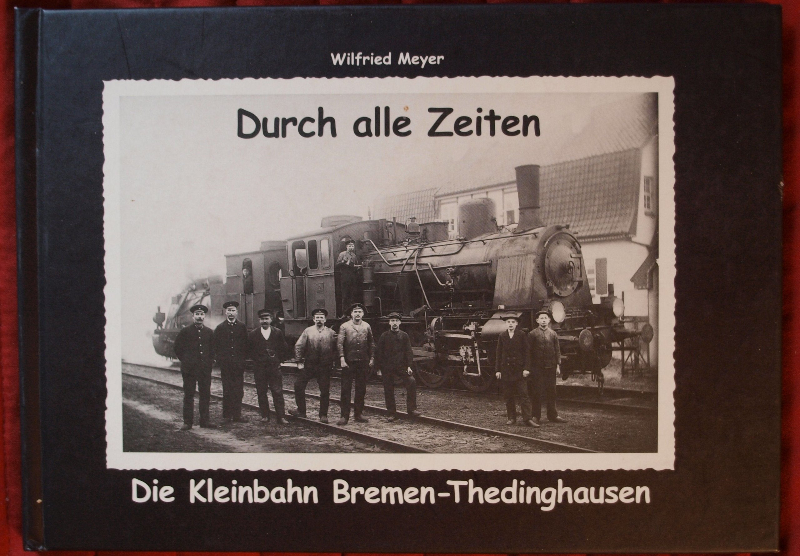 Durch alle Zeiten: Die Kleinbahn Bremen - Thedinghausen Politics & History