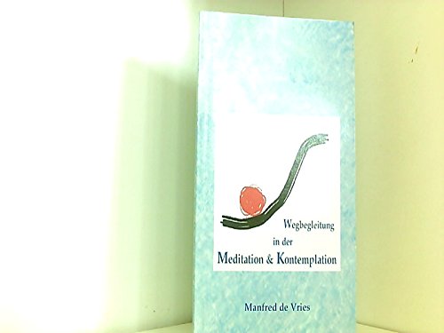 Wegbegleitung in der Meditation & Kontemplation Religion & Esotericism
