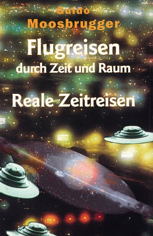 Flugreisen durch Zeit und Raum: Reale Zeitreisen Self-help