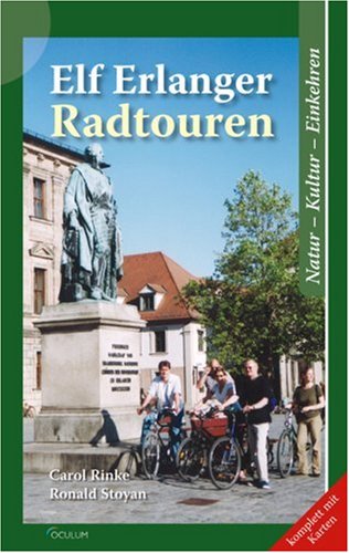 Elf Erlanger Radtouren: Natur - Kultur - Einkehren Leisure, Home & Garden