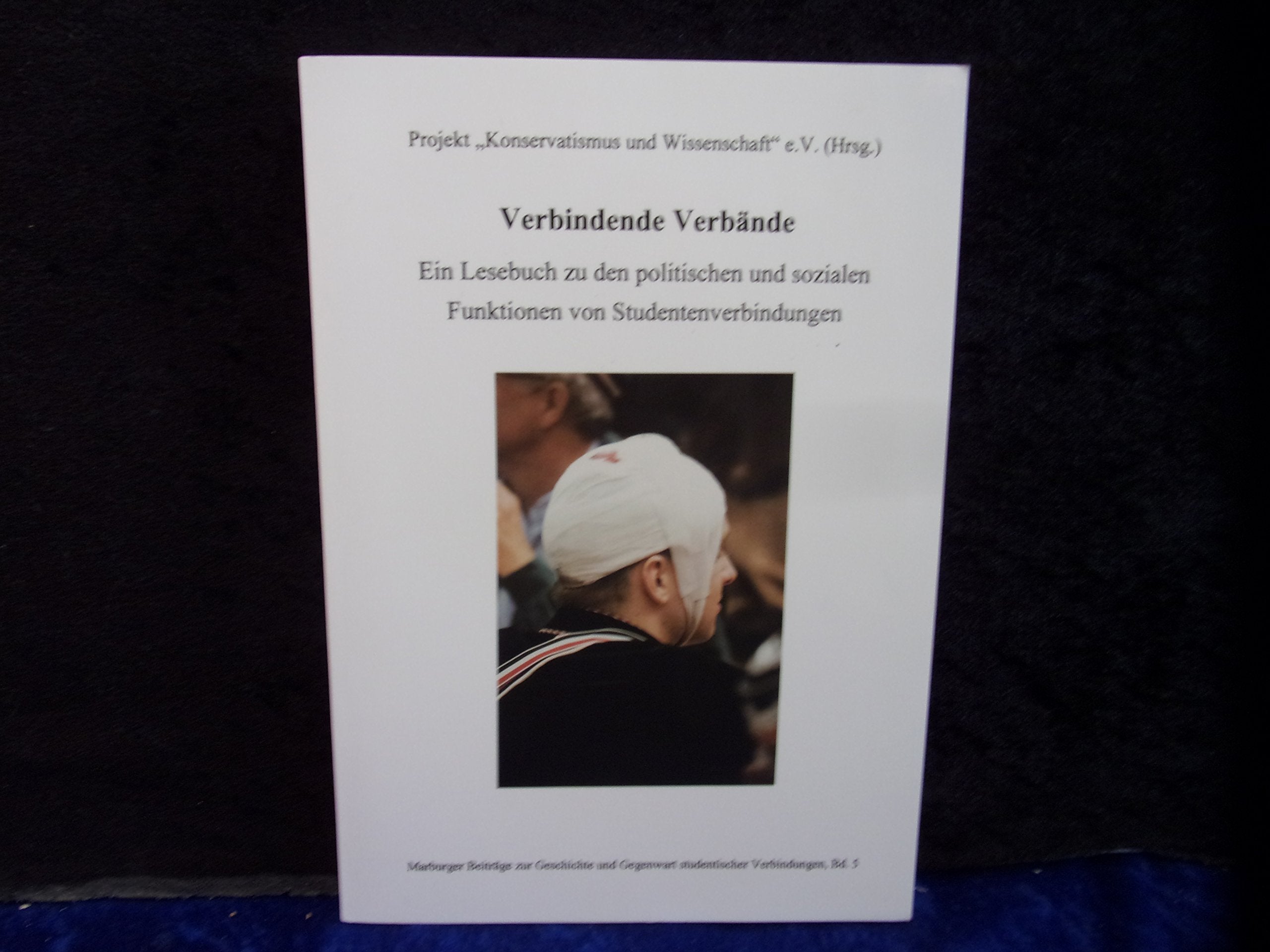 Verbindende Verbände: Ein Lesebuch zu den politischen und sozialen Funktionen von Studentenverbindungen Social Sciences