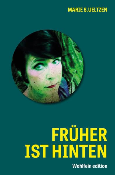 Früher ist hinten (Wohlfein edition / Landrage Art Series) Contemporary literature Books