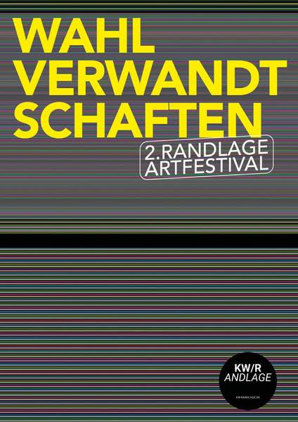 Wahlverwandtschaften: Katalog zum 2. Randlage Artfestivals 2021/22 (KW/RANDLAGE edition) Film, Art & Culture