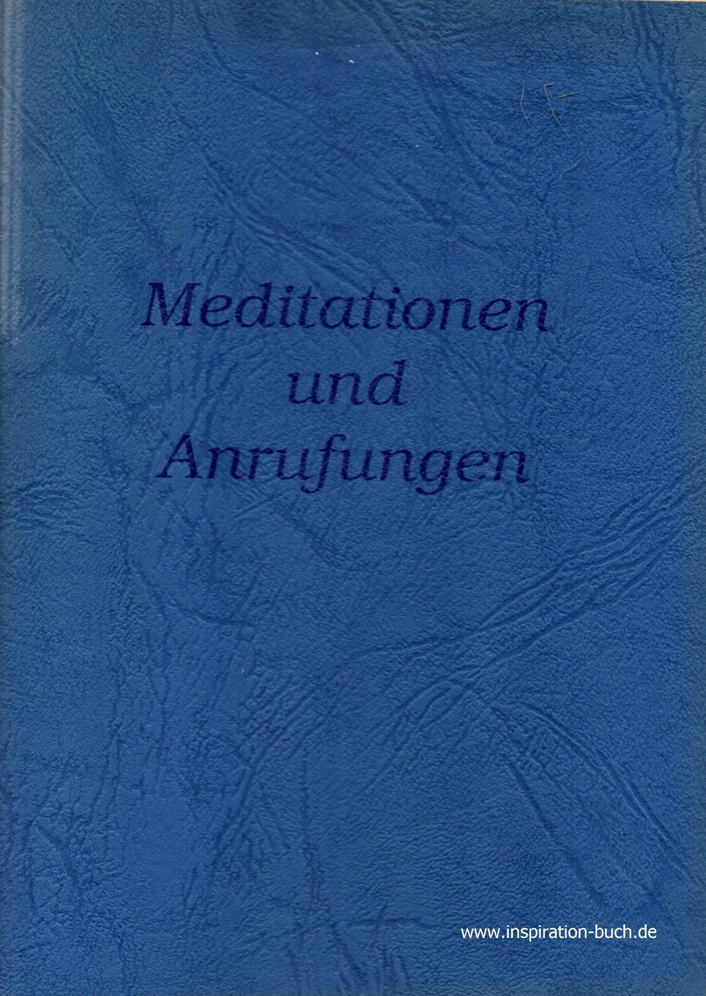 Meditationen und Anrufungen: Für jeden Tag der Woche Philosophy