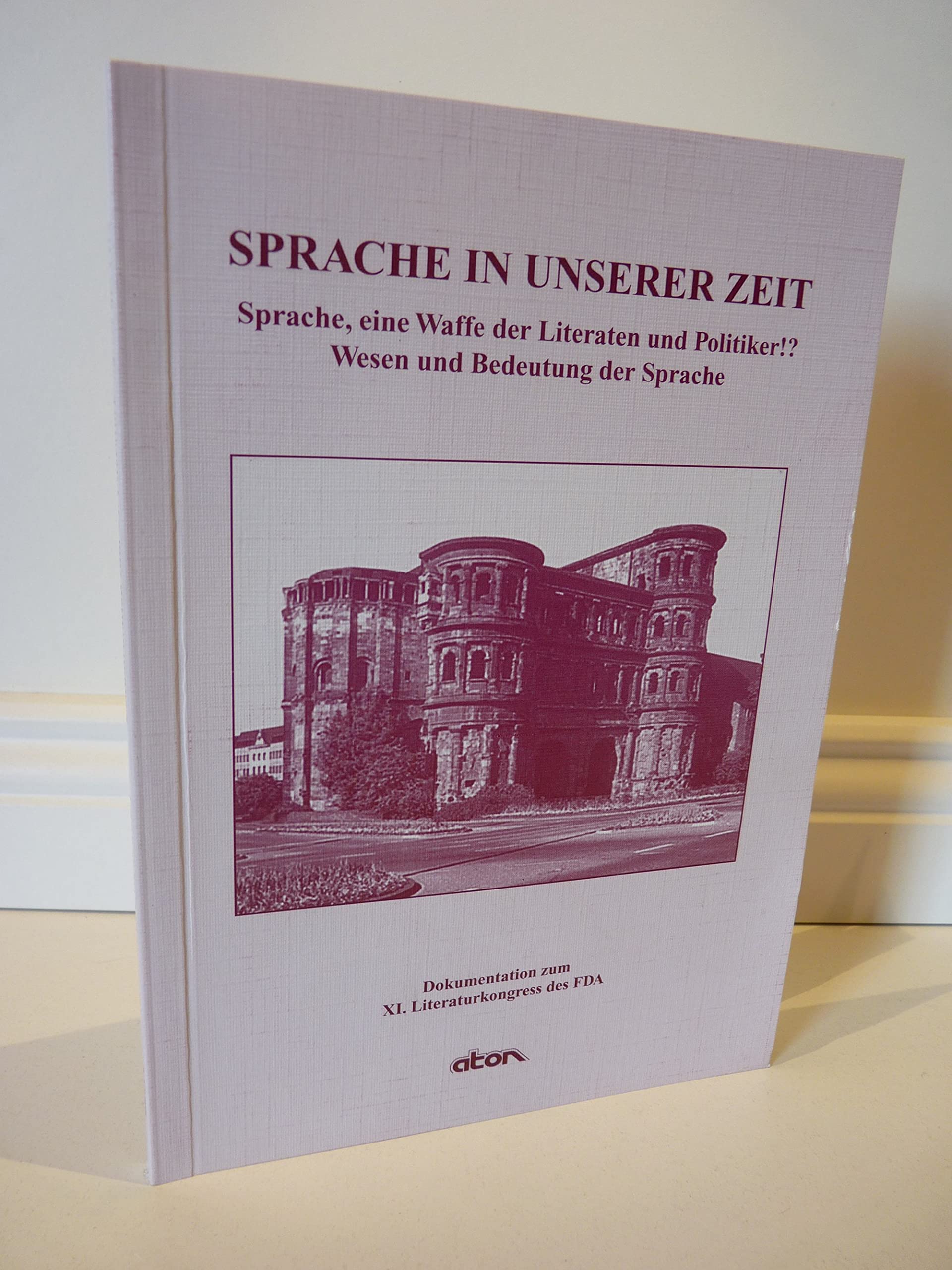 Sprache in unserer Zeit. Sprache, eine Waffe der Literaten und Politiker!? Wesen und Bedeutung der Sprache. (ISBN: 3980764435) Books