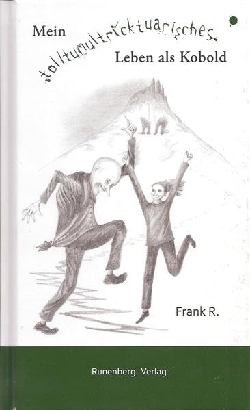 Mein tolltumultricktuarisches Leben als Kobold Contemporary literature