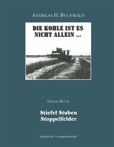 Stiefel Stuben Stoppelfelder: Die Kohle ist es nicht allein... Books