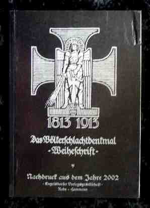 Das Völkerschlachtdenkmal: Weiheschrift aus dem Jahre 1913 Politics & History