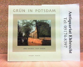 Grün in Potsdam: Ein Spaziergang auf historischen Strassen und Plätzen der Stadt Books