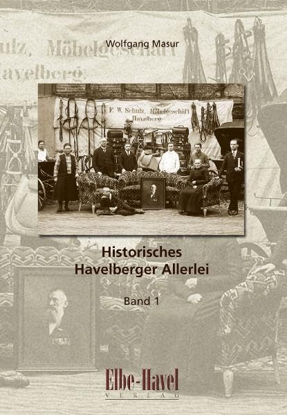 Historisches Havelberger Allerlei: Band 1 Politics & History
