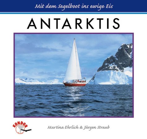 Antarktis - Mit dem Segelboot ins ewige Eis Leisure, Home & Garden