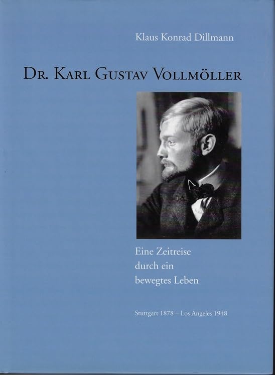Dr. Karl Gustav Vollmöller; Eine Zeitreise durch ein bewegtes Leben Books