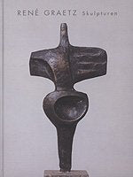 René Graetz. Skulpturen: Körper als Figur und Zeichen (roese edition) Film, Art & Culture