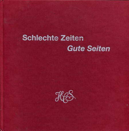 Schlechte Zeiten, gute Seiten. Texte & Bilder Books