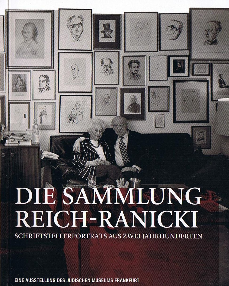 Die Sammlung Reich-Ranicki - Schriftstellerporträts aus zwei Jahrhunderten Books