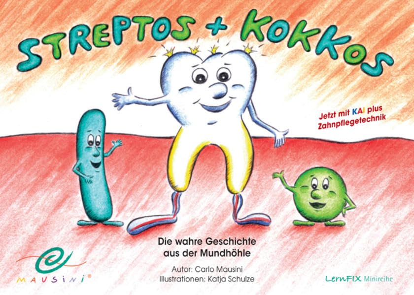 "Streptos + Kokkos" Die wahre Geschichte aus der Mundhöhle: Kinderbuch Children's books