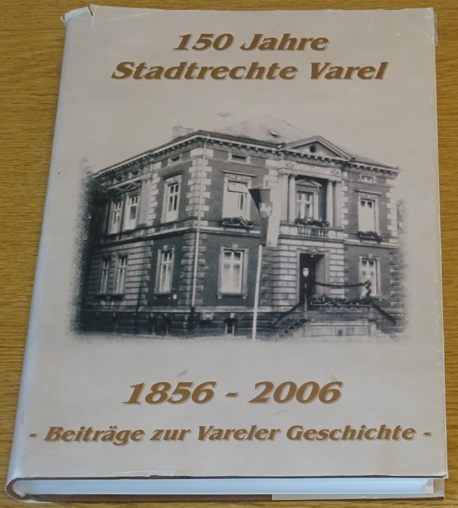 150 Jahre Stadtrechte Varel 1856 bis 2006: Beiträge zur Varder Geschichte book