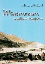 Mona Al-Kurub: Wüstenrosen wachsen langsam Historical Fiction