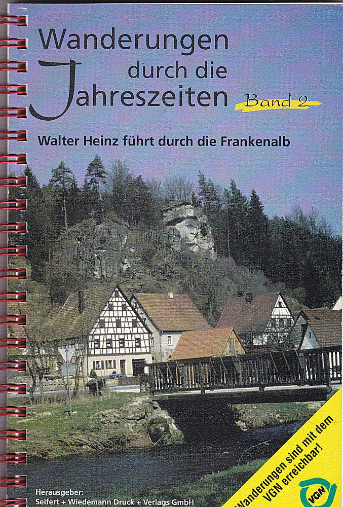 Wanderungen durch die Jahreszeiten Band 2: Walter Heinz führt durch die Frankenalb Books