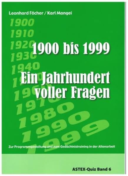 Ein Jahrhundert voller Fragen - 1900 bis 1999 – ein Quizbuch Leisure & Fun