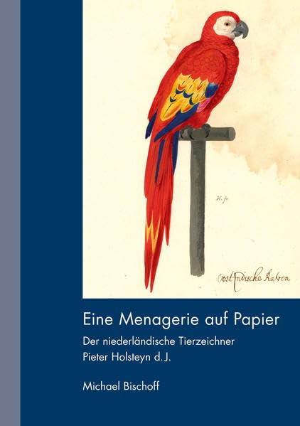 Eine Menagerie auf Papier: Der niederländische Tierzeichner Pieter Holsteyn d.J. (um 1614-1673) Film, Art & Culture