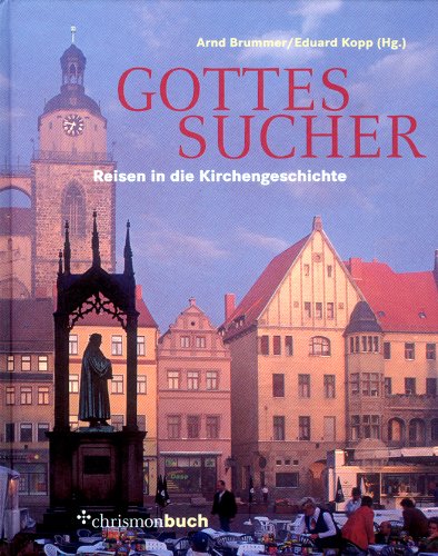 Gottessucher. Reisen in die Kirchengeschichte Books