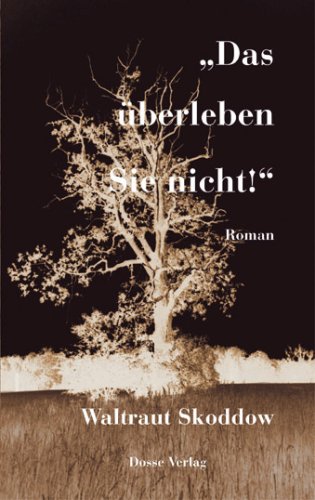 "Das überleben Sie nicht!": Ein Mobbing-Roman Contemporary literature