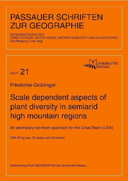 Scale dependent aspects of plant diversity in semiarid high mountain regions: An exemplary top-down approach for the Great Basin (USA) (Passauer Schriften zur Geographie) Geology & Geography