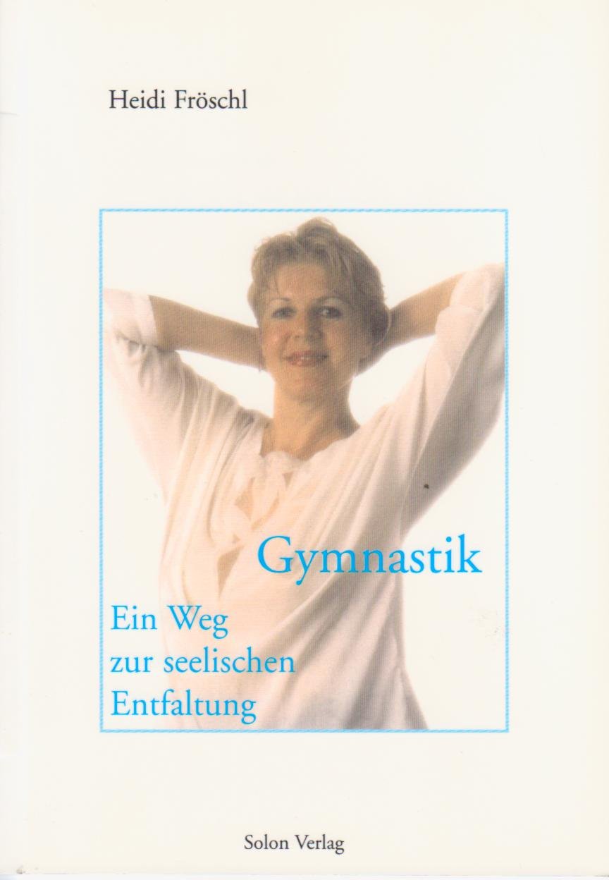 Gymnastik - Ein Weg zur seelischen Entfaltung Leisure & Fun