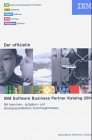 Der offizielle IBM Software Business Partner Katalog 2004: Mit branchen-, aufgaben- und lösungsspezifischen Suchmöglichkeiten. Deutschland, Österreich, Schweiz Computer Science