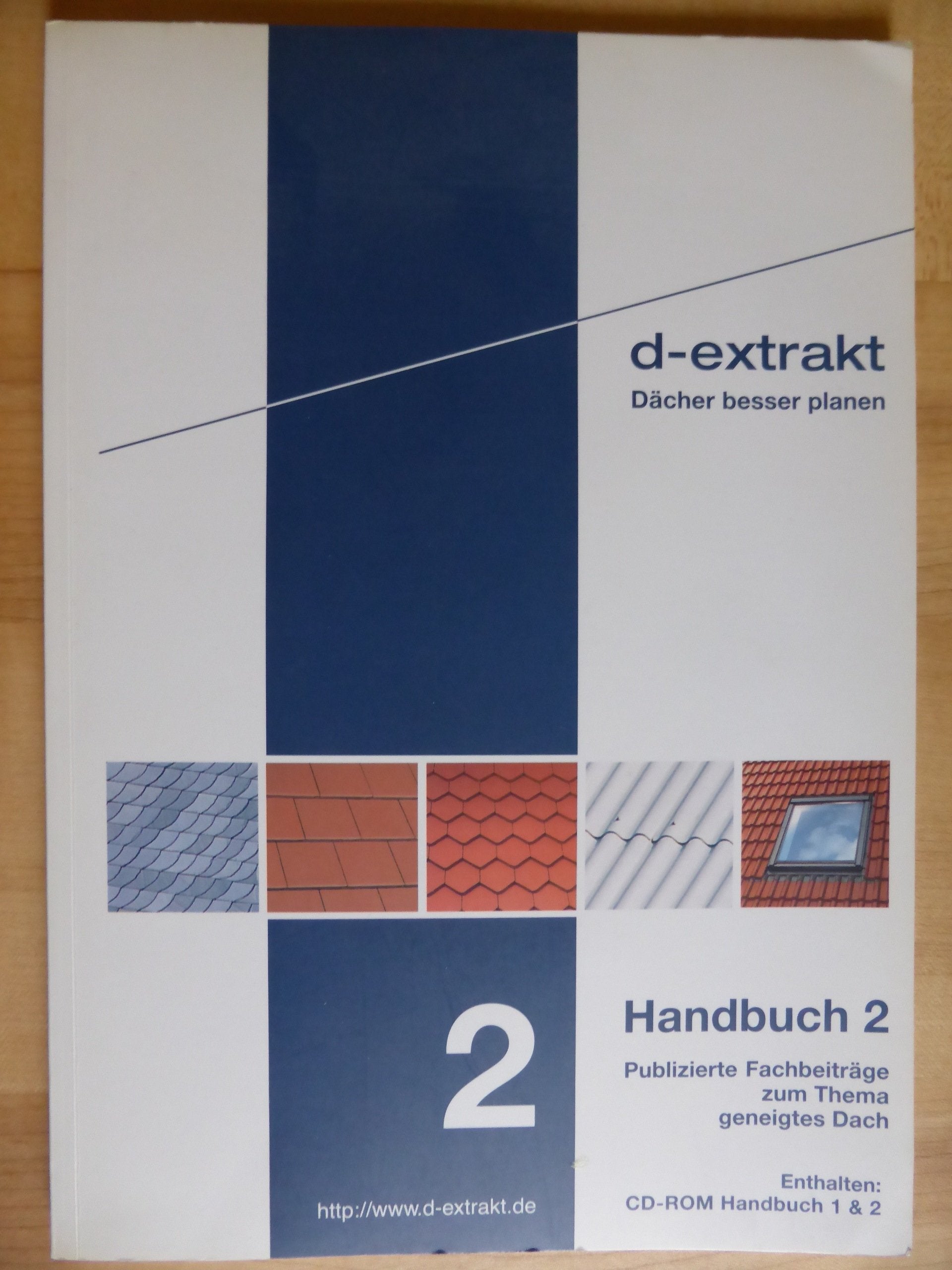 d-extrakt Handbuch 2 /d-extrakt Jahrbuch 2000. Publizierte Fachbeiträge zum Thema geneigtes Dach Books