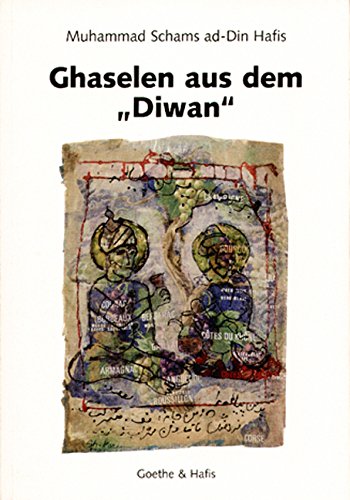 Ghaselen aus dem "Diwan": Mit einem deutsch-persischen Vorwort Poetry