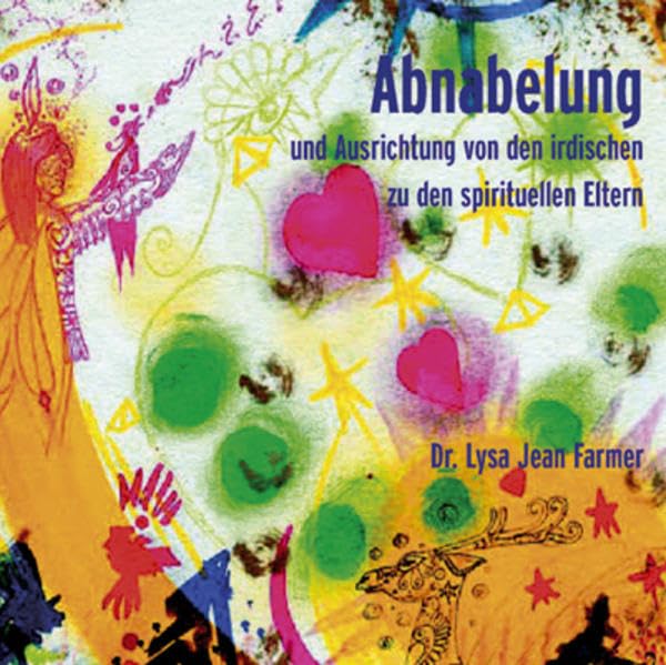 Abnabelung und Ausrichtung von den irdischen Eltern zu den spirituellen Eltern Religion & Esotericism