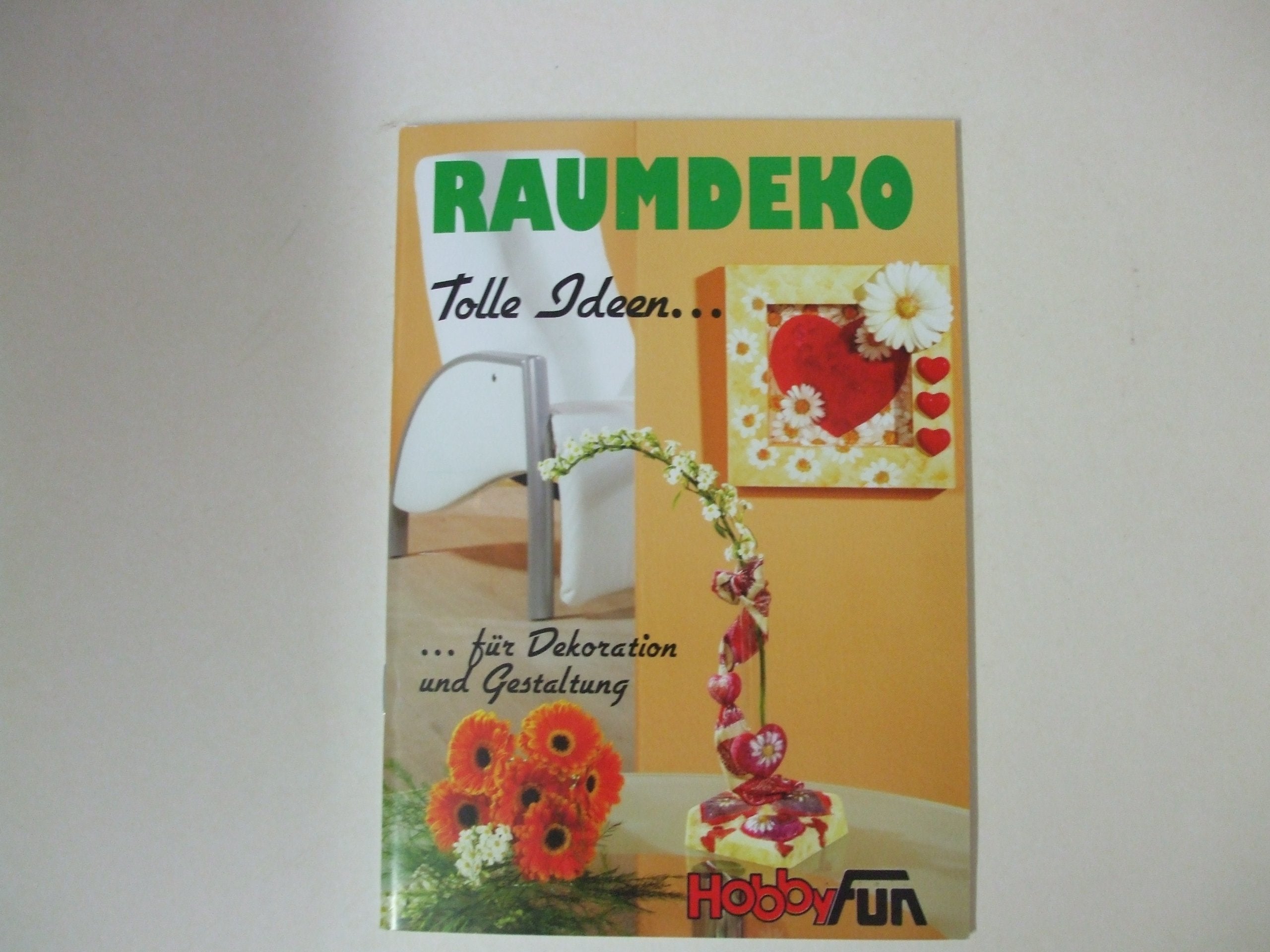 Raumdeko - tolle Ideen: Kreative Dekorations- und Getaltungsideen Hobbies & Crafts
