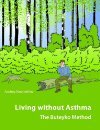 Living without Asthma: The Buteyko Method Health, Nutrition & Fitness