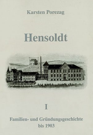 Hensoldt. Geschichte eines optischen Werkes in Wetzlar: Familien- und Gründungsgeschichte bis 1903 Books