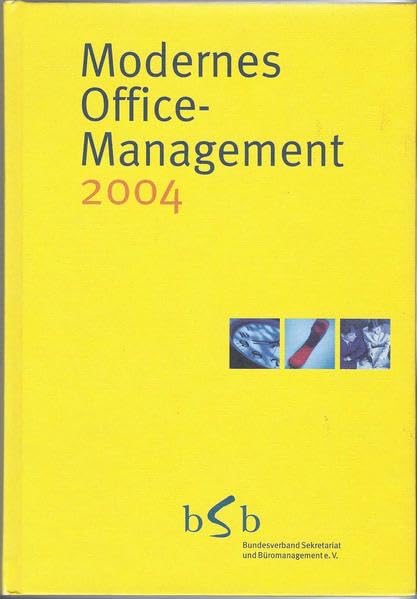 Modernes Office-Management. bSb-Jahrbuch / Modernes Office-Management. bSb-Jahrbuch: 2004 Business, Finance & Career