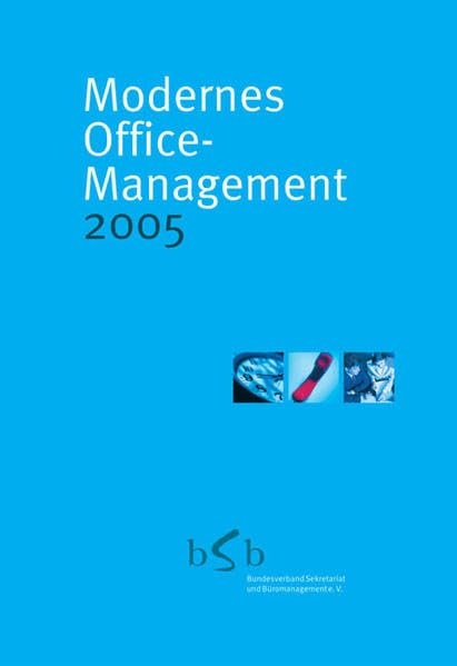 Modernes Office-Management. bSb-Jahrbuch / Modernes Office-Management. bSb-Jahrbuch: 2005 Business, Finance & Career