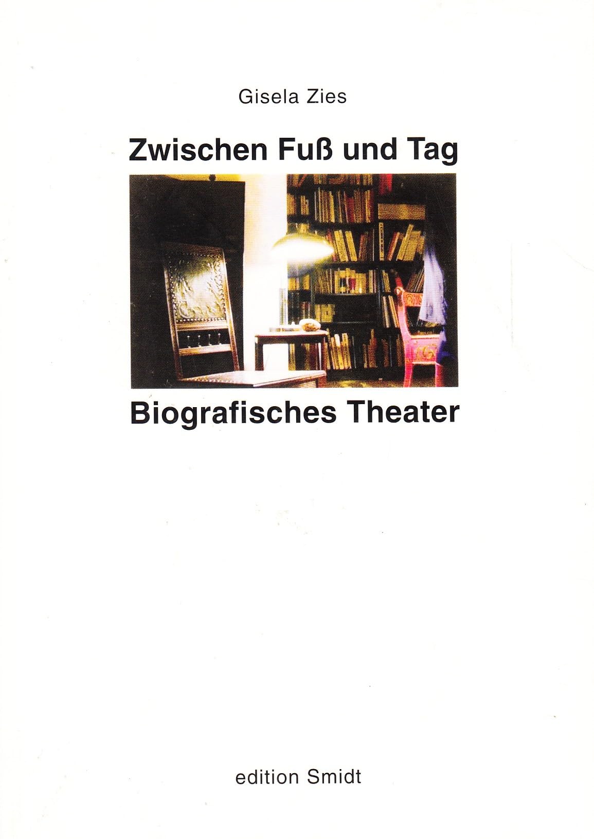 Zwischen Fuß und Zag. Biografisches Theater: Szenische Lesetexte: Zwischen Fuß und Tag. Blitzgescheit aus Koldenbüttel. Die Weiße Rabe. Vater dasmuß ... Voices. Kopf an Kopf. Der Krötenmann Art & Literature Books