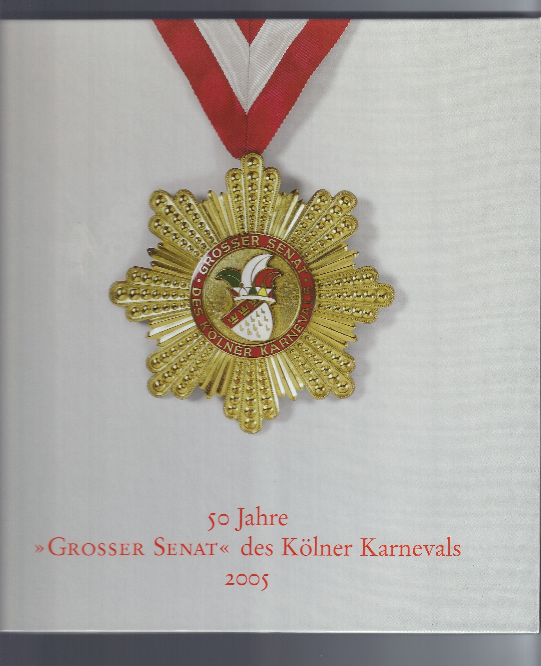 50 Jahre Grosser Senat des Kölner Karnevals 2005. Books