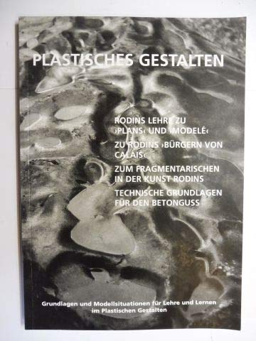 Plastisches Gestalten: 1. Rodins Lehre zu "plans" und "modelé", 2. Zu Rodins Bürgern von Calais, 3. Zum Fragmentarischen in der Kunst Rodins, 4. Technische Grundlagen für den Betonguss Film, Art & Culture