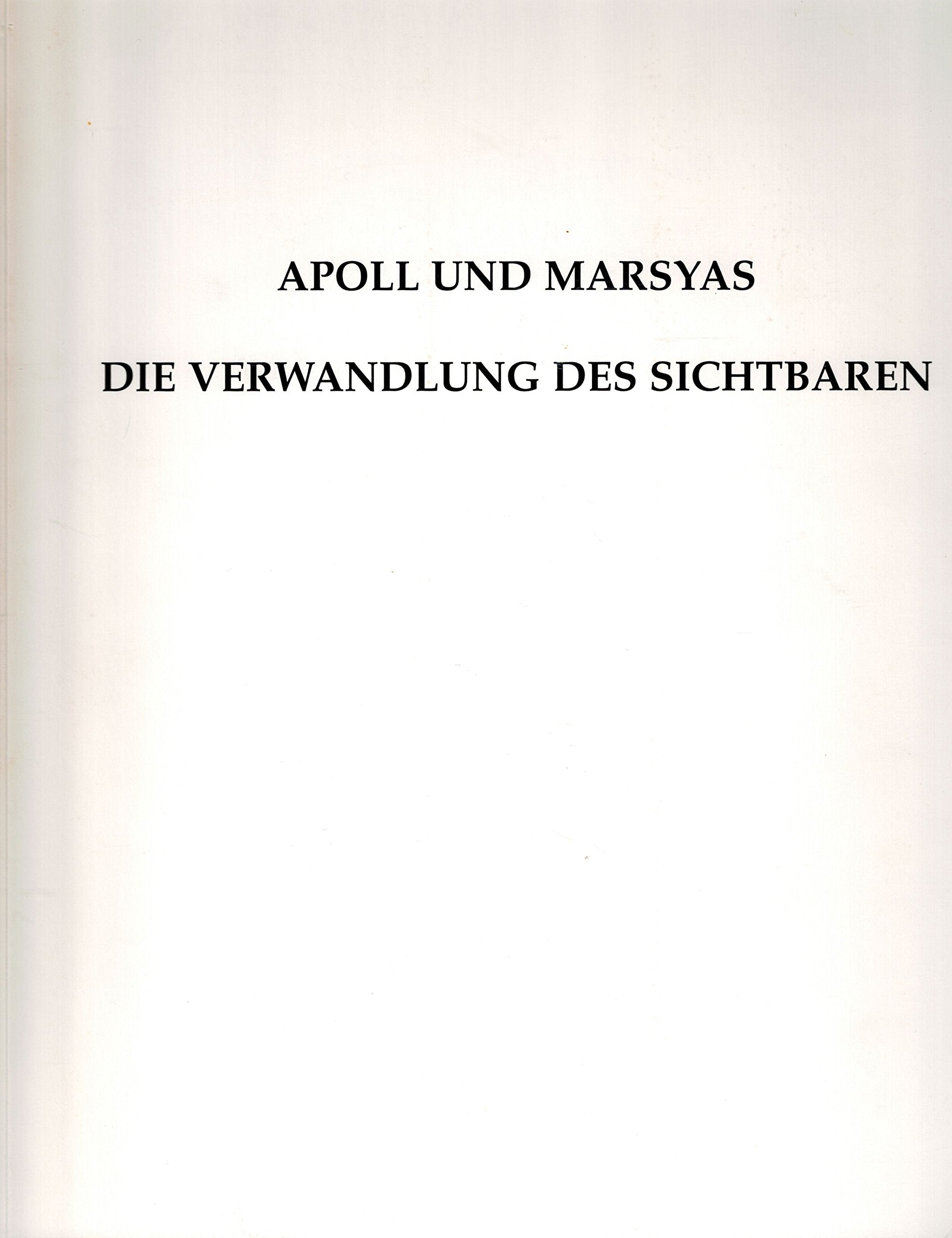 Apoll und Marsyas - Die Verwandlung des Sichtbaren (Livre en allemand) book